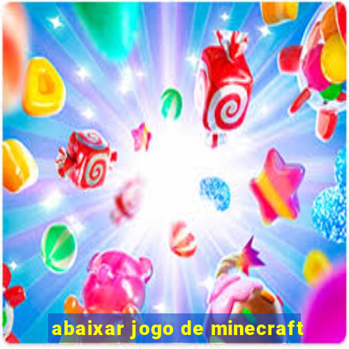 abaixar jogo de minecraft